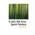 thumbnail image 1 of A Lady's Ride Across Spanish Honduras (Paperback), 1 of 1