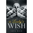 thumbnail image 1 of A Lady's Wish, (Paperback), 1 of 1
