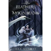 A Lake of Feathers and Moonbeams (Paperback)