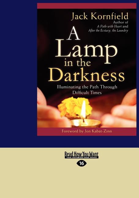 A Lamp in the Darkness: Illuminating the Path Through Difficult Times (Large Print 16pt), (Paperback)