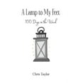 thumbnail image 1 of A Lamp to My Feet : 100 Days in the Word (Paperback), 1 of 1