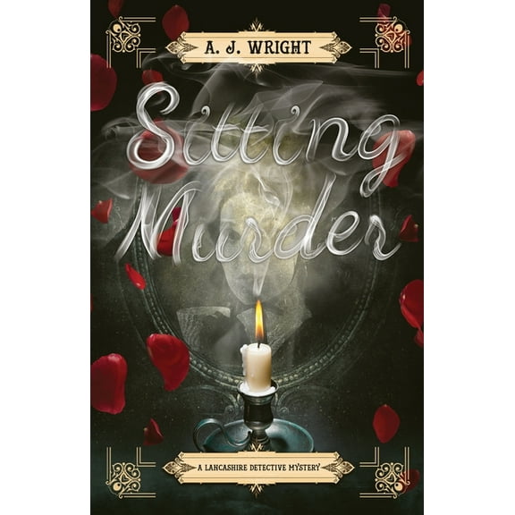 A Lancashire Detective Mystery: Sitting Murder (Paperback)