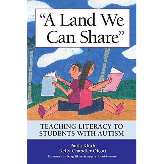 Pre-Owned A Land We Can Share: Teaching Literacy for Students with Autism Paperback