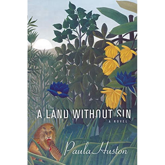 Pre-Owned A Land Without Sin: A Novel (Hardcover) 1620326582 9781620326589