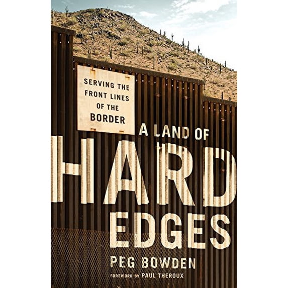 Pre-Owned A Land of Hard Edges: Serving the Front Lines of the Border Paperback