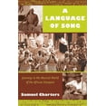 thumbnail image 1 of A Language of Song: Journeys in the Musical World of the African Diaspora, (Paperback), 1 of 1