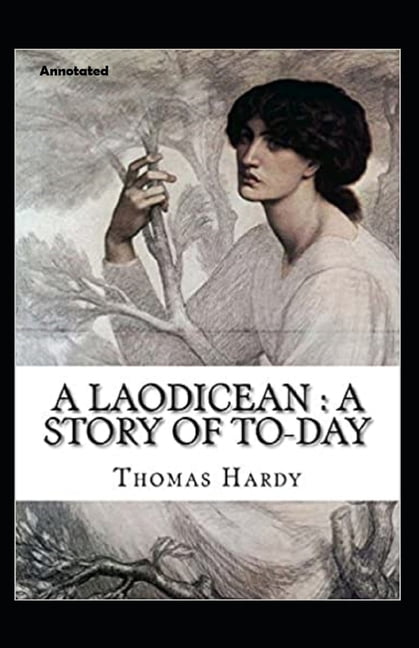A Laodicean a Story of To-day Annotated (Paperback)