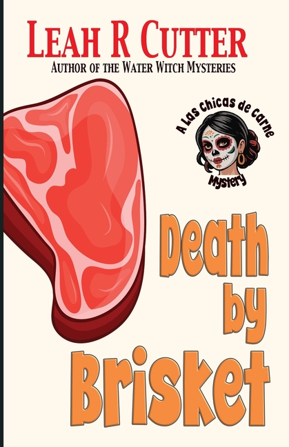 A Las Chicas de Carne Mystery Death by Brisket, Book 1, (Paperback)