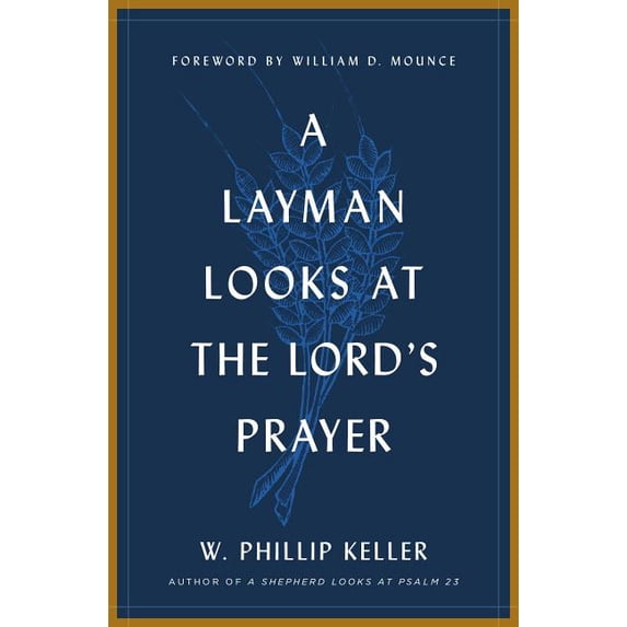 A Layman Looks at the Lord's Prayer, (Paperback)