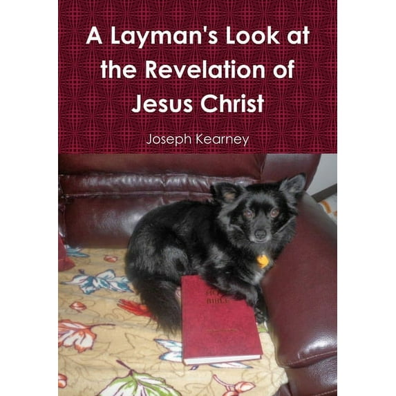 A Layman's Look at the Revelation of Jesus Christ (Paperback)