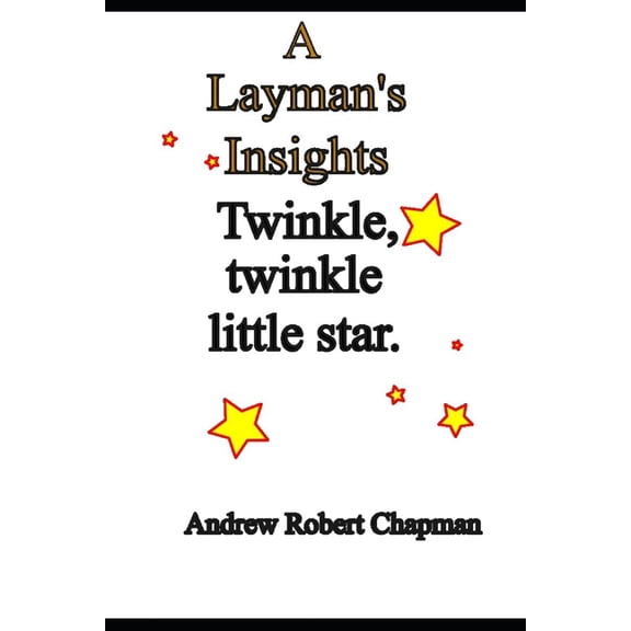 A Layman's Tale: Twinkle, twinkle little star, (Paperback)