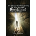 thumbnail image 1 of A Layman's Understanding Of The Book Of Revelation!, (Paperback), 1 of 1