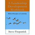 thumbnail image 1 of A Leadership Development Workbook -- Biblical Principles In Leadership (Paperback) by Steve Fitzpatrick, 1 of 1