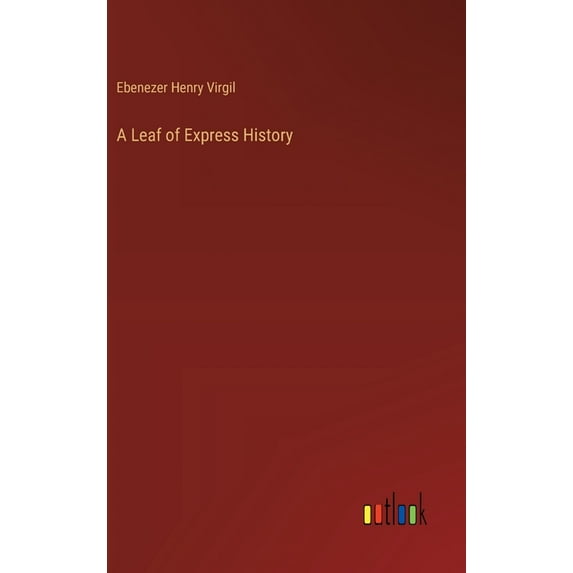 A Leaf of Express History, (Hardcover)