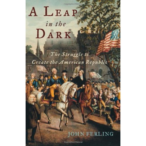 Pre-Owned A Leap in the Dark: The Struggle to Create the American Republic, 9780195159240, 0195159241, Hardcover,