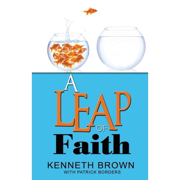 A Leap of Faith: from Welfare to Faring Well, (Paperback)