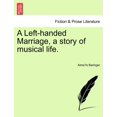 thumbnail image 1 of A Left-handed Marriage, A Story of Musical Life. (Paperback), 1 of 1