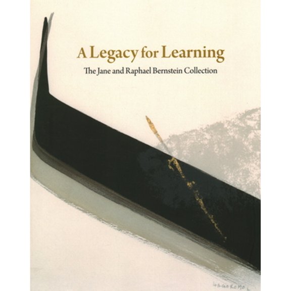 Pre-Owned A Legacy for Learning: The Jane and Raphael Bernstein Collection (Hardcover 9780944722527) by John R Stomberg