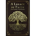 thumbnail image 1 of A Legacy of Faith: One Family's God Stories, (Paperback), 1 of 1