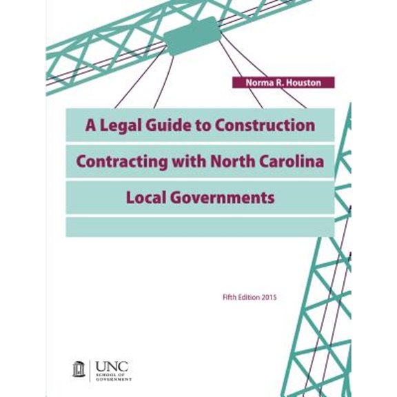 Pre-Owned A Legal Guide to Construction Contracting with North Carolina Local Governments, (Paperback)