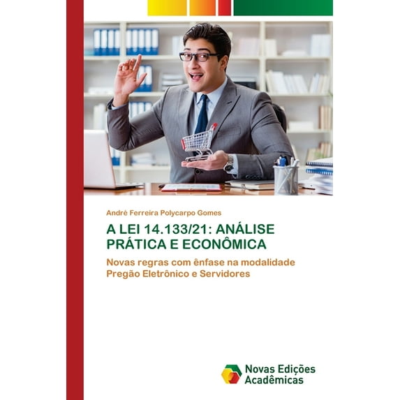A Lei 14.133/21: Análise Prática E Econômica, (Paperback)