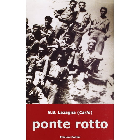A. Leoni,Giambattista Lazagna Ponte Rotto (Paperback)
