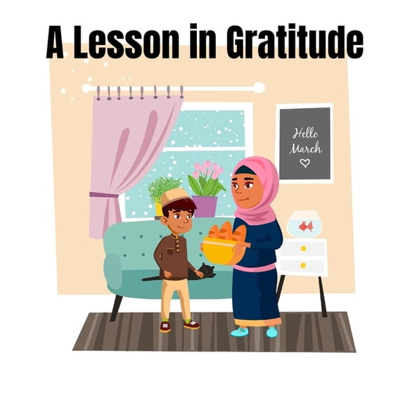 A Lesson in Gratitude: Ali Learns to Be Thankful, (Paperback)