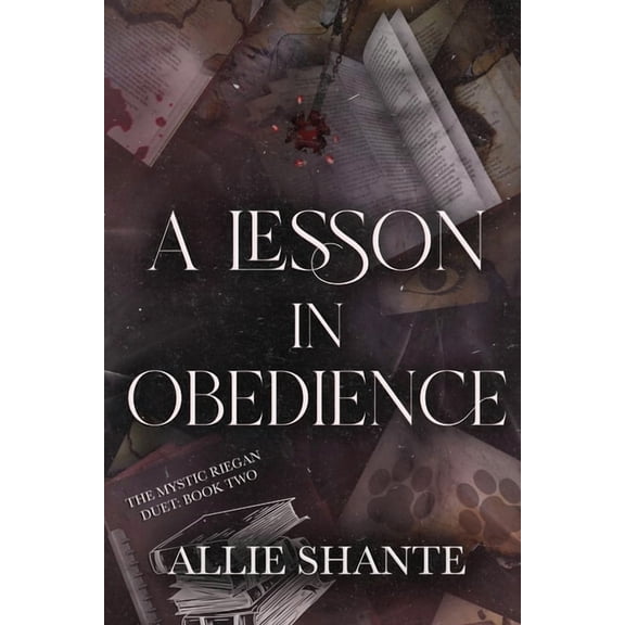 Mystic Riegan Duet A Lesson in Obedience, Book 2, (Paperback)