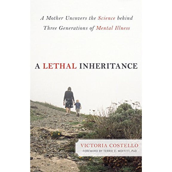 Pre-Owned Lethal Inheritance: A Mother Uncovers the Science Behind Three Generations of Mental Illness (Paperback) 1616144661 9781616144661