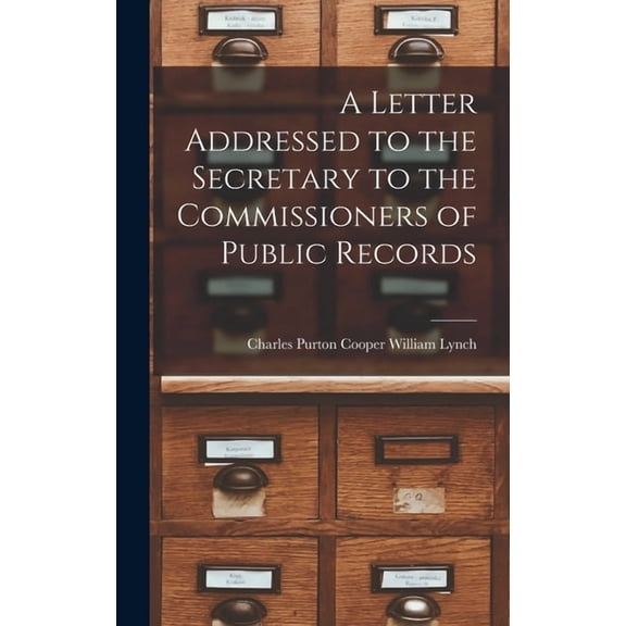 A Letter Addressed to the Secretary to the Commissioners of Public Records, (Hardcover)