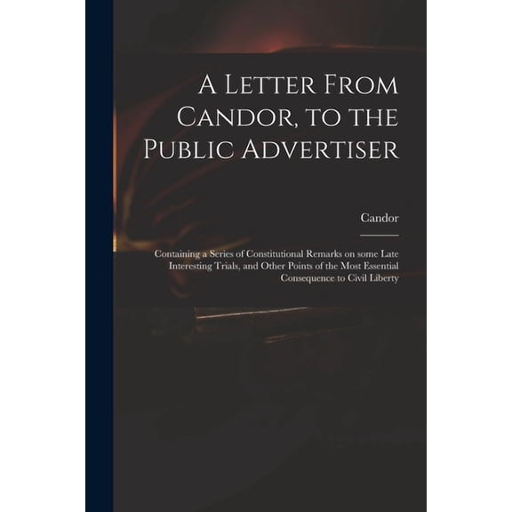 A Letter From Candor, to the Public Advertiser (Paperback)