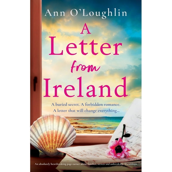 A Letter from Ireland: An absolutely heartbreaking page-turner about families, secrets and unbreakable friendships, (Paperback)