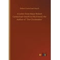 thumbnail image 1 of A Letter from Major Robert Carmichael-Smyth to His Friend, the Author of Â´The ClockmakerÂ´, (Paperback), 1 of 1