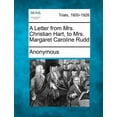 thumbnail image 1 of A Letter from Mrs. Christian Hart, to Mrs. Margaret Caroline Rudd (Paperback), 1 of 1