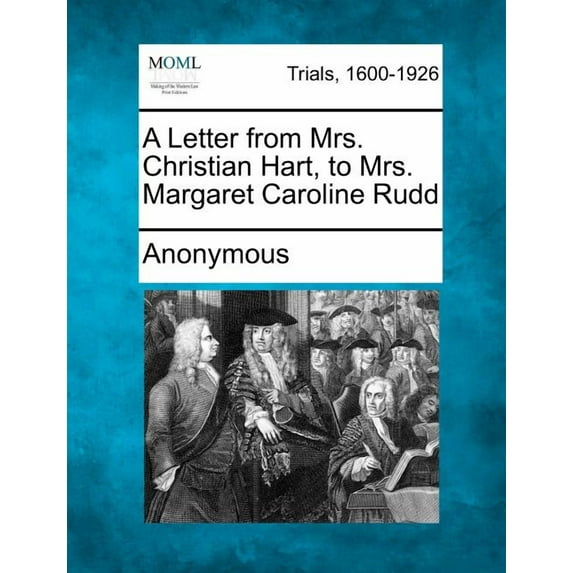 A Letter from Mrs. Christian Hart, to Mrs. Margaret Caroline Rudd (Paperback)