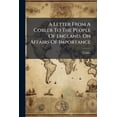 thumbnail image 1 of A Letter From A Cobler To The People Of England, On Affairs Of Importance (Paperback), 1 of 1