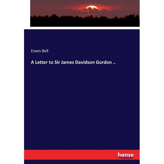 A Letter to Sir James Davidson Gordon .., (Paperback)