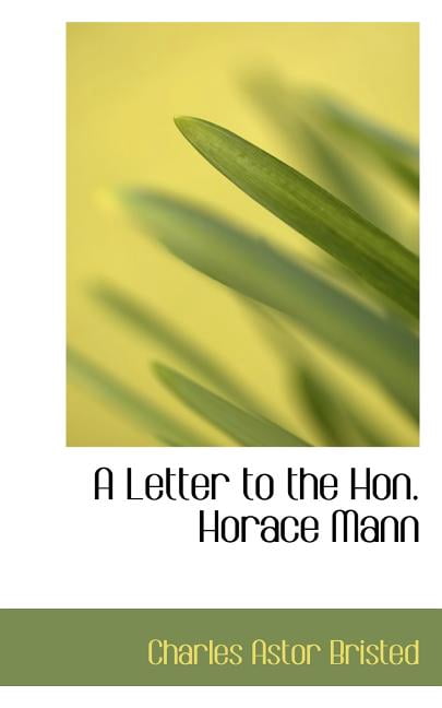 A Letter to the Hon. Horace Mann (Paperback)