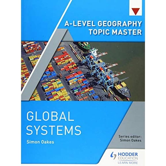 A-Level Geography Topic Master: Global Systems