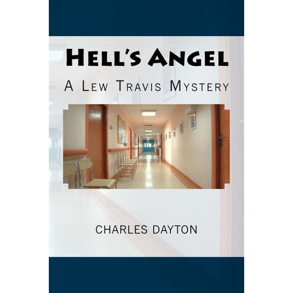 A Lew Travis Mystery Hell's Angel: A Lew Travis Mystery, Book 4, (Paperback)