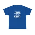 thumbnail image 1 of A Liar And A Cheat Shirt, Funny Cheater Tee, Rude Cheating Gift - ID: 1432, 1 of 7