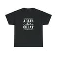 thumbnail image 1 of A Liar And A Cheat Shirt, Funny Cheater Tee, Rude Cheating Gift - ID: 1432, 1 of 7