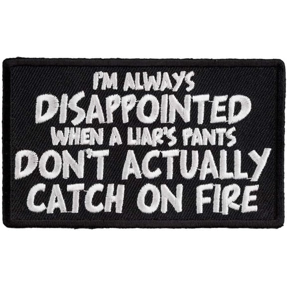 A Liar's Pants Don't Actually Catch On Fire Patch, Funny Patches