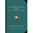 thumbnail image 1 of A Librarian's Open Shelf : Essays On Various Subjects (1920) (Paperback), 1 of 1