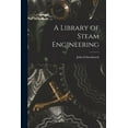 thumbnail image 1 of A Library of Steam Engineering (Paperback), 1 of 1