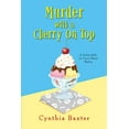 thumbnail image 1 of A Lickety Splits Mystery: Murder with a Cherry on Top (Series #1) (Paperback), 1 of 1
