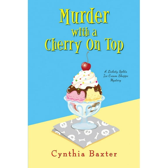 A Lickety Splits Mystery: Murder with a Cherry on Top (Series #1) (Paperback)
