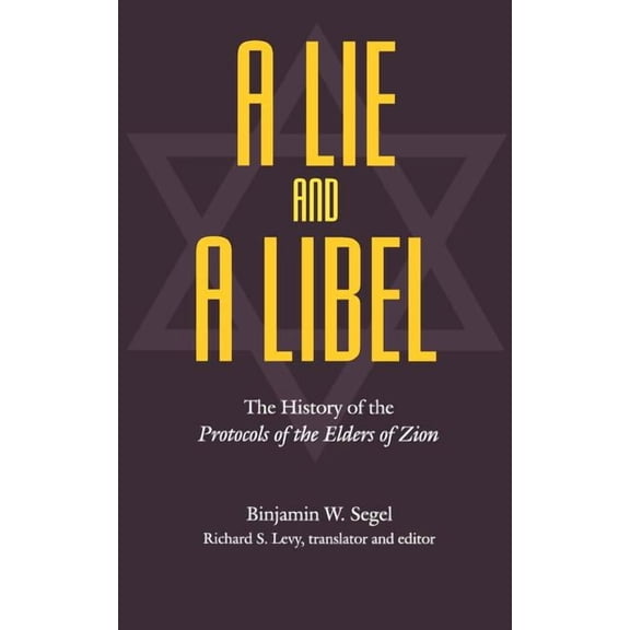 A Lie and a Libel : The History of the Protocols of the Elders of Zion (Paperback)