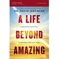 thumbnail image 1 of A Life Beyond Amazing Bible Study Guide: 9 Decisions That Will Transform Your Life Today, (Paperback), 1 of 1