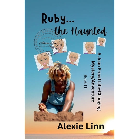 A Life Changing Joan Freed Mystery Adven Ruby, the Haunted, Book 11, (Paperback)